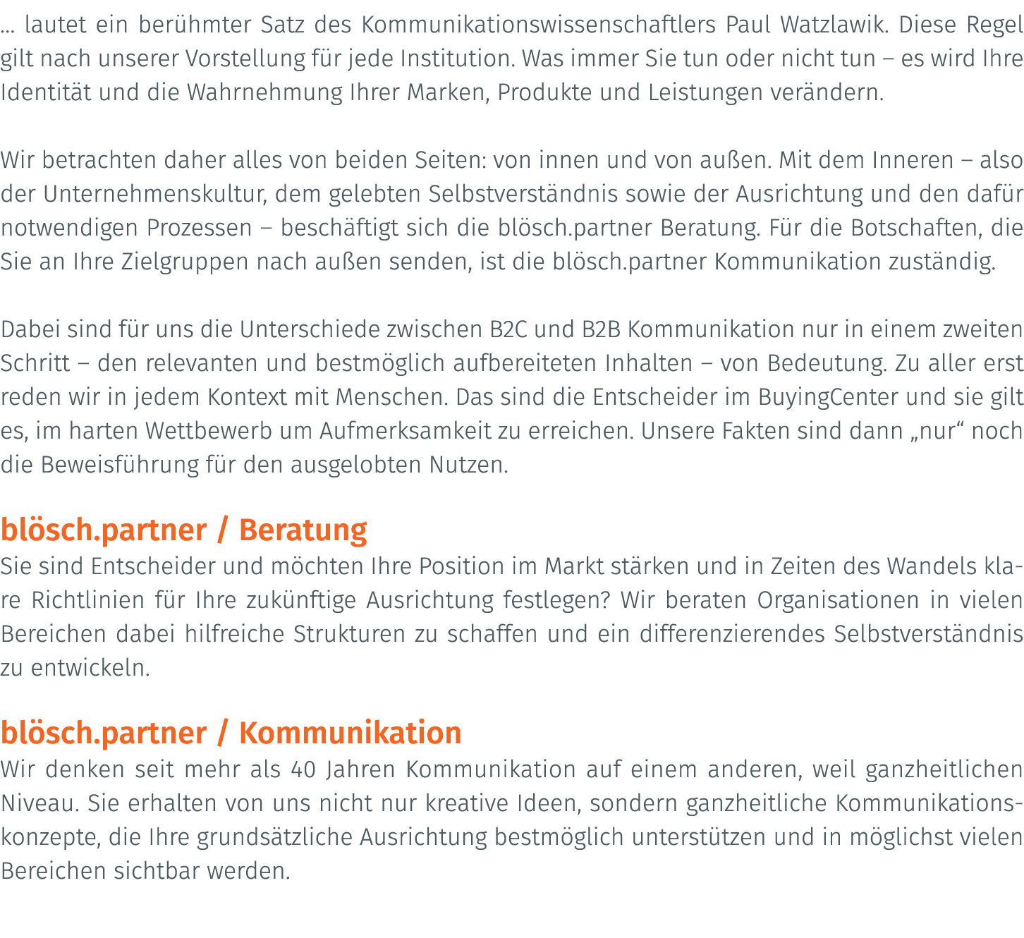 … lautet ein ber hmter Satz des Kommunikationswissenschaftlers Paul Watzlawik. Diese Regel gilt nach unserer Vorstell...