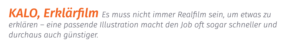 KALO, Erkl rfilm Es muss nicht immer Realfilm sein, um etwas zu erkl ren – eine passende Illustration macht den Job o...